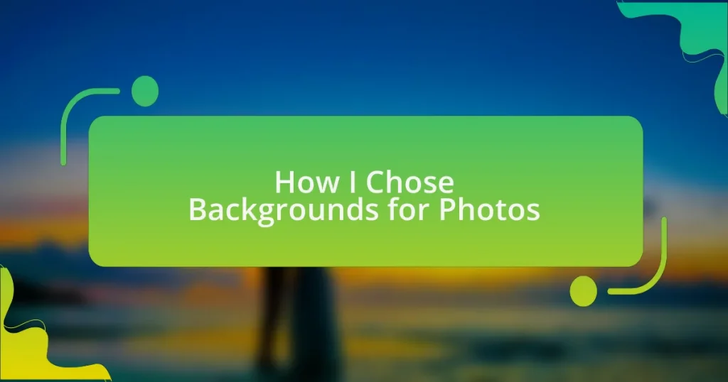 How I Chose Backgrounds for Photos