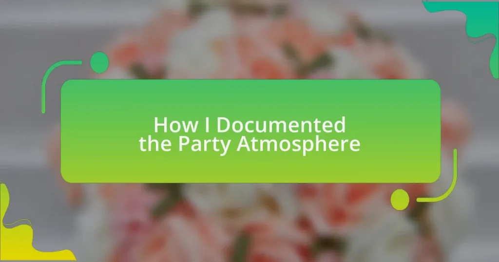 How I Documented the Party Atmosphere