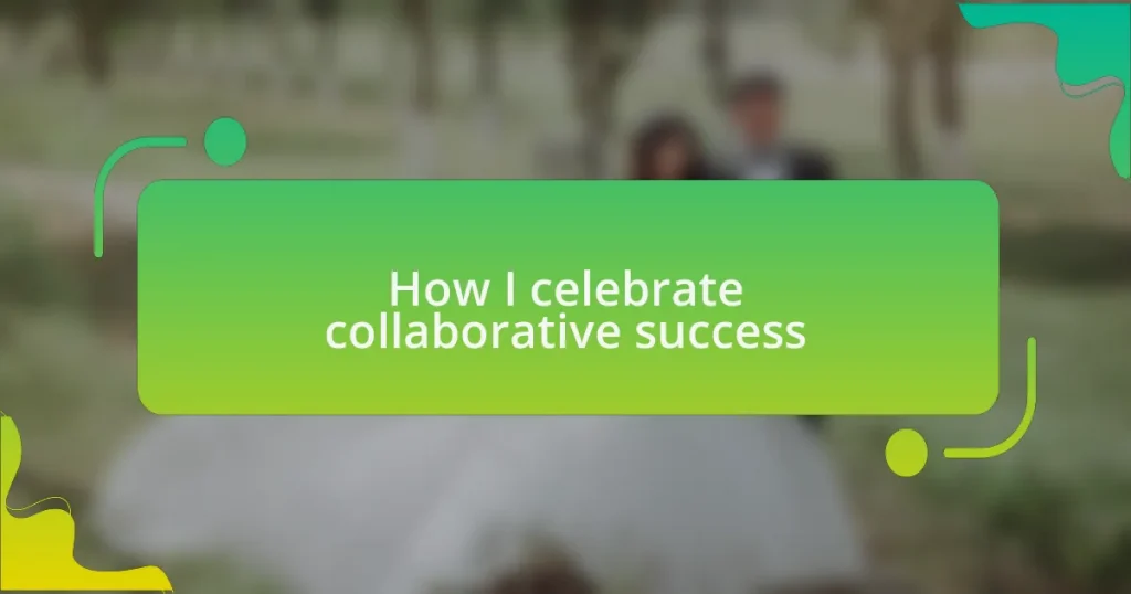 How I celebrate collaborative success