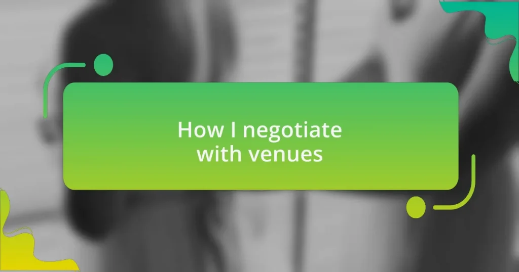 How I negotiate with venues