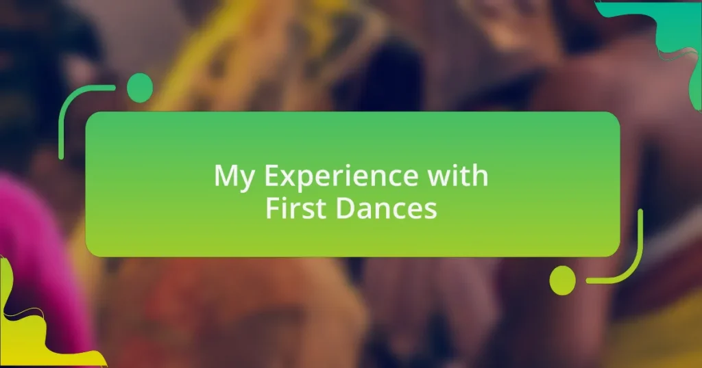 My Experience with First Dances
