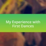 My Experience with First Dances
