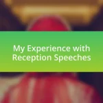 My Experience with Reception Speeches