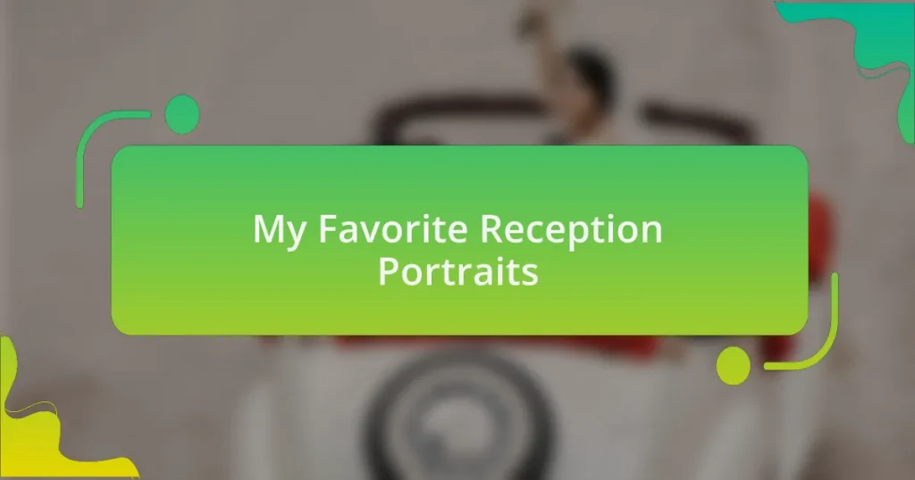My Favorite Reception Portraits