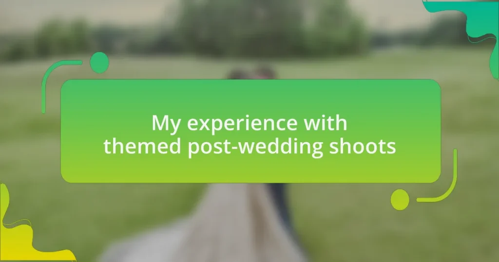 My experience with themed post-wedding shoots