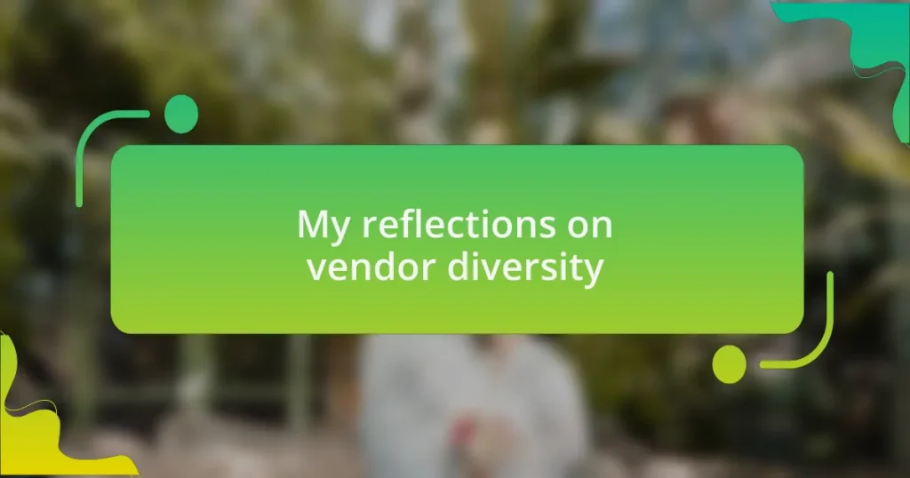 My reflections on vendor diversity