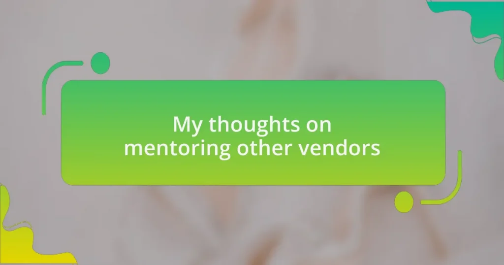 My thoughts on mentoring other vendors