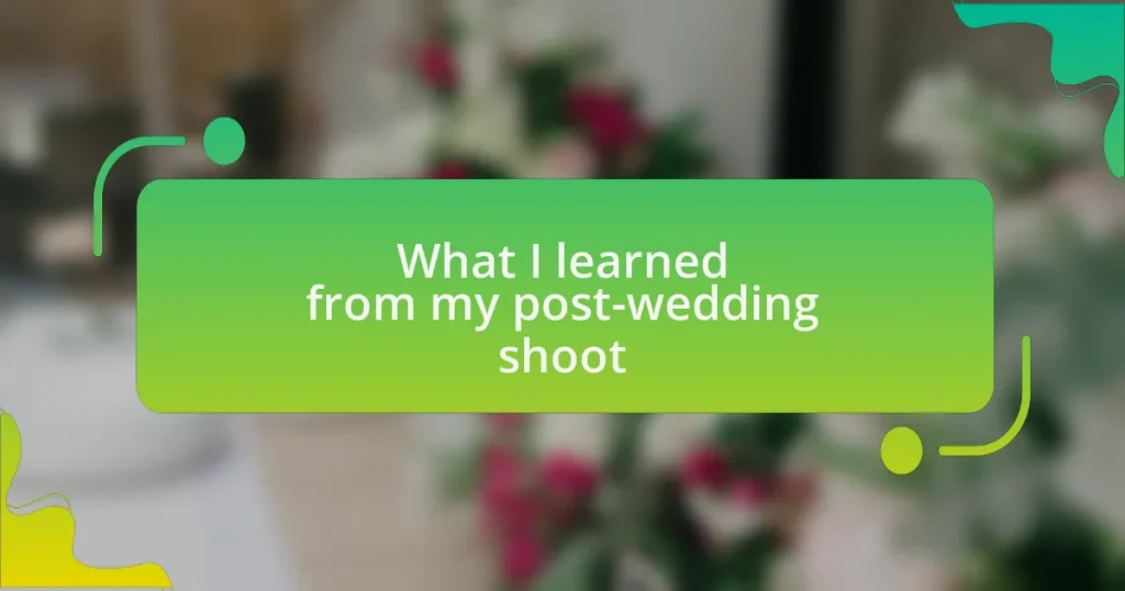 What I learned from my post-wedding shoot