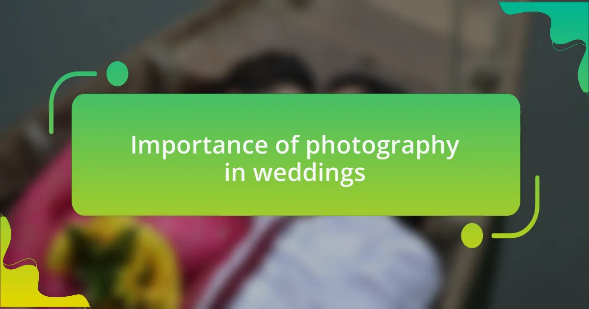 Importance of photography in weddings